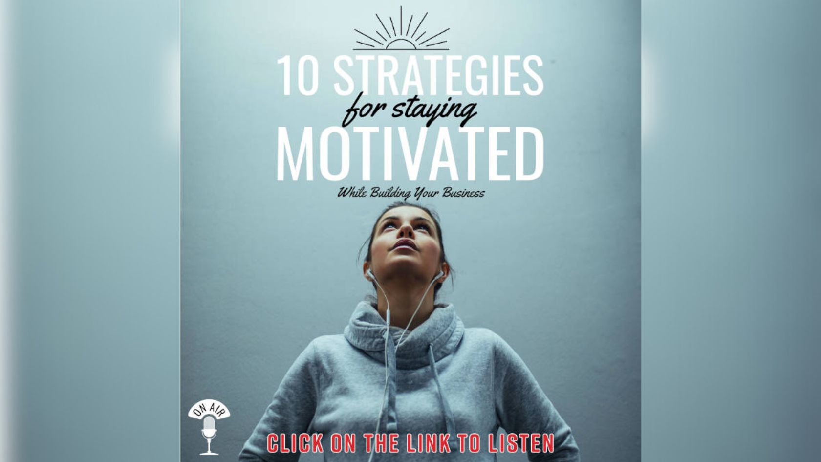 10 Strategies for Staying Motivated