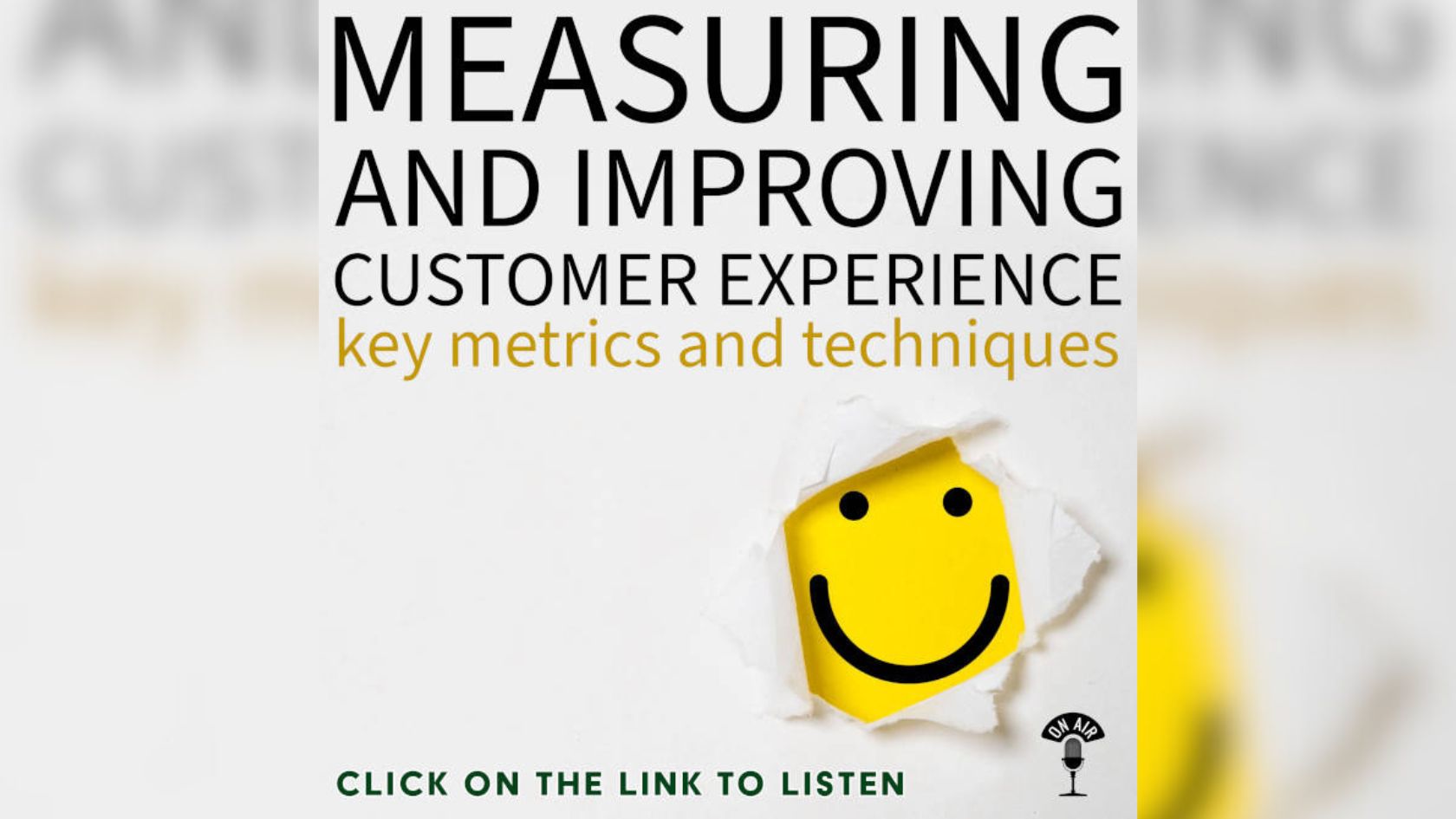 Measuring and Improving Customer Experience